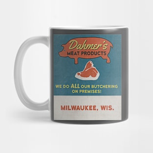 Dahmers Meat Products Mug